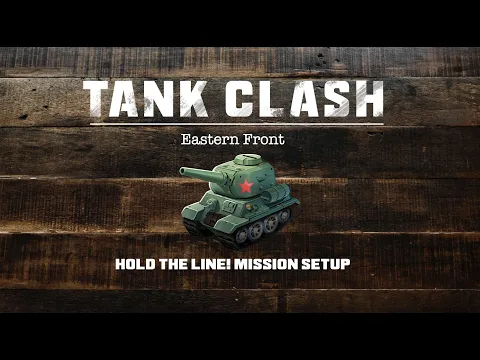 Tank Clash: Eastern Front hold the line! mission setup