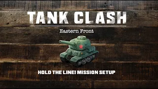 Tank Clash: Eastern Front hold the line! mission setup