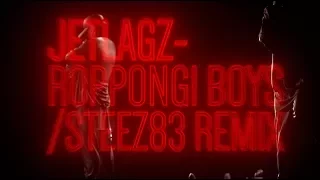 JETLAGZ (Kosi, Łajzol) - Roppongi Boys / STEEZ83 Remix