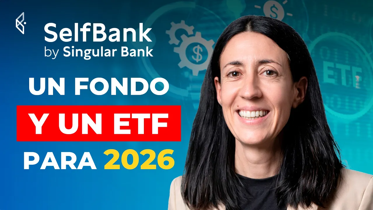 1 ETF de renta fija y 1 fondo de renta variable para invertir en 2026 - El fondo del mes by Self Bank