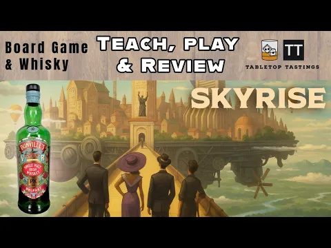 Dunville's PX10 and Skyrise Learn to Play, Playthrough, & Whiskey Pairing - Ep 011