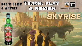 Dunville's PX10 and Skyrise Learn to Play, Playthrough, & Whiskey Pairing - Ep 011