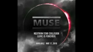 Muse - Neutron Star Collision (Love Is Forever)