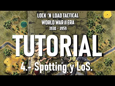 Lock 'n Load Tactical TUTORIAL en español. (4.- Spotting y LoS)