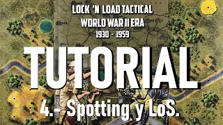 Lock 'n Load Tactical TUTORIAL en español. (4.- Spotting y LoS)
