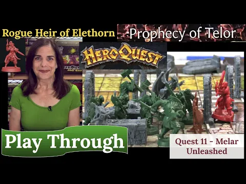 HeroQuest & Rogue (2021): The Prophecy of Telor: Quest 11 - Melar Unleashed
