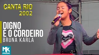 Bruna Karla - Digno É O Cordeiro (Ao Vivo) - DVD Canta Rio 2002 Vol2