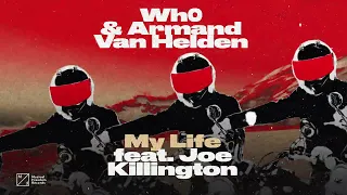 Wh0 & Armand Van Helden - My Life ft. Joe Killington (Official Audio)
