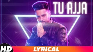 Tu Ajja (Lyrical Video) | Garry Singh | Latest Punjabi Song 2018 | Speed Records