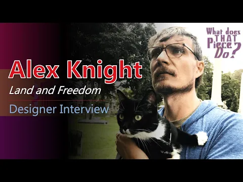 Interview with Alex Knight, Designer of "Land and Freedom" (Blue Panther Games)