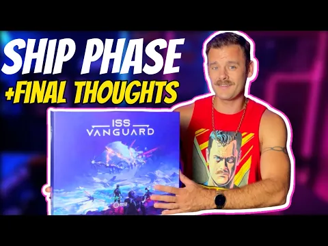 ISS Vanguard Final Playthrough and Review | Ship Phase