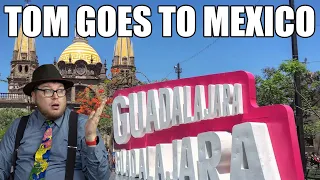 Tom Goes to Mexico: Guadalajara