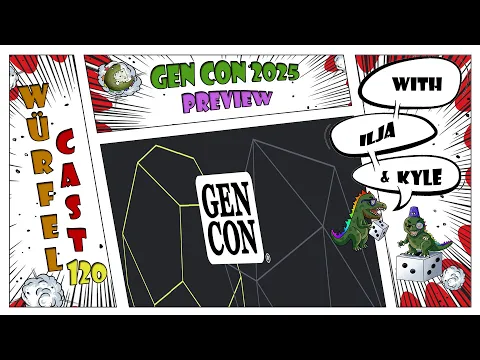 Würfel Cast - Episode 120 - Gen Con 2025 Preview