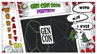 Würfel Cast - Episode 120 - Gen Con 2025 Preview