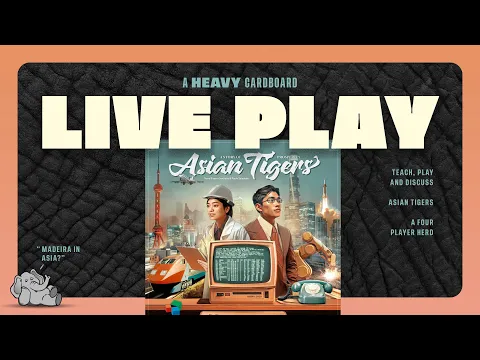 Asian Tigers - 4p Teaching, Play-through, & Roundtable Discussion by Heavy Cardboard