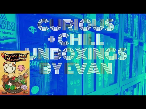 Curious + Chill Unboxing