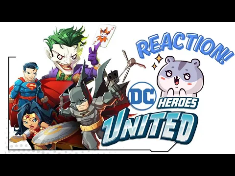 DC Heroes United - Reaction!