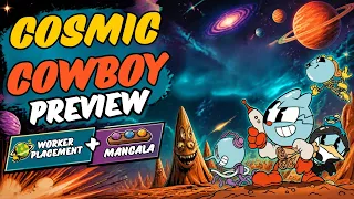 Cosmic Cowboy Preview - Worker Placement & Mancala