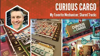 Curious Cargo: My Favorite Game Mechanism