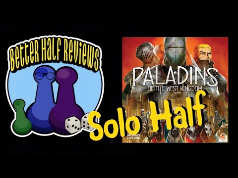 Solo Paladins of the West Kingdom - Solo Half Reviews