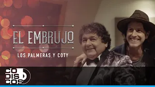 El Embrujo, Los Palmeras Y Coty - Video Oficial