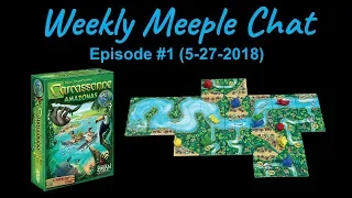 Carcassonne Amazonas (Weekly Meeple Chat ep. 1)