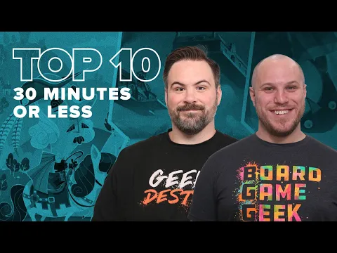 Top 10 30 Minutes or Less Games