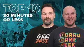 Top 10 30 Minutes or Less Games
