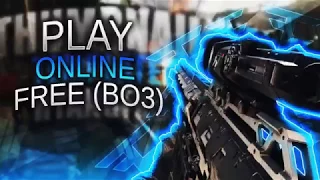 HOW TO PLAY ONLINE FREE ON BLACK OPS 3 (WITHOUT XBOX LIVE OR PLAYSTATION PLUS)