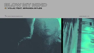 VOLAC - Blow My Mind ft. Miranda Myles (Official Audio)