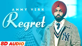 Regret (8D Audio🎧) | Ammy Virk | Gold Boy | Simar Doraha | New Punjabi Song 2022 | Speed Records