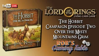 Lord of the Rings Card Game Hobbit Campaign Ep.2 (Over the Misty Mountains Grim)