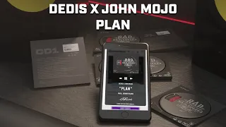 Dedis x John Mojo - Plan (prod. Johnny Black)