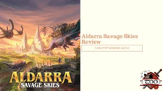 Aldarra Savage Skies Board Game Review