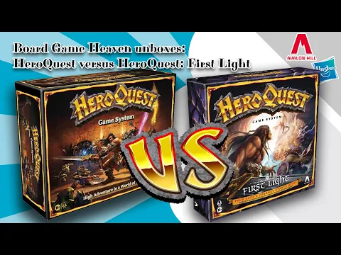 Board Game Heaven Unboxing 237: HeroQuest VS First Light - What are the differences?