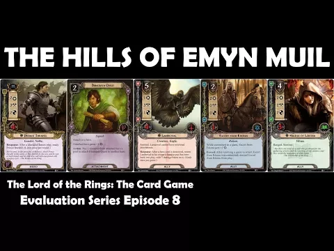 The Hills of Emyn Muil Player Card Review | LOTR LCG | Evaluation Series Episode 8