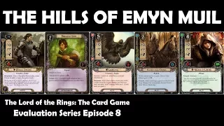 The Hills of Emyn Muil Player Card Review | LOTR LCG | Evaluation Series Episode 8