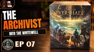 Lands of Evershade | The Archivist | Ep 7 | Full Solo Campaign Playthrough