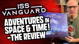 Adventures In Space and Time - The ISS Vanguard Review