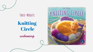 Knitting Circle - 3-Minute Unboxing