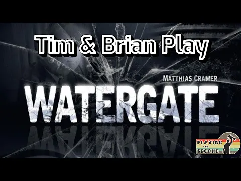 Watergate Playthrough - Playing for Second
