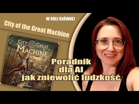 CITY OF THE GREAT MACHINE - zaskoczenie roku 2023 | Czacha Games