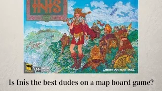 Is Inis the best dudes on a map board game?