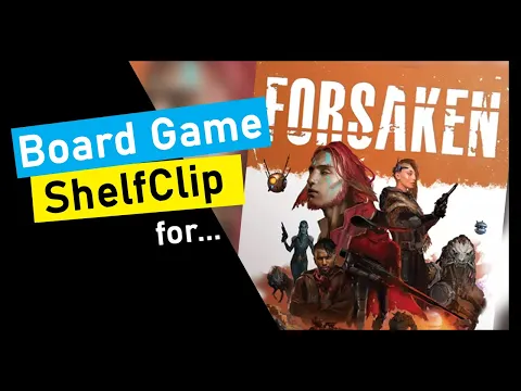 ShelfClips: Forsaken (Short Board Game Preview)
