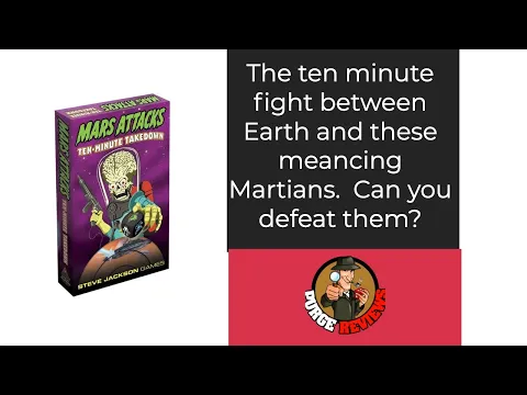 The Purge: # 3799 Mars Attacks: Ten-Minute Takedown: The 2 Minute Review of the 10 Minute Game