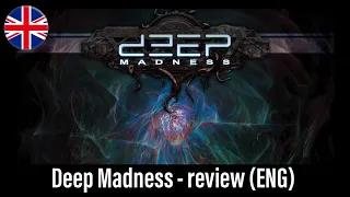 🇬🇧 (460) Deep Madness - review (ENG)