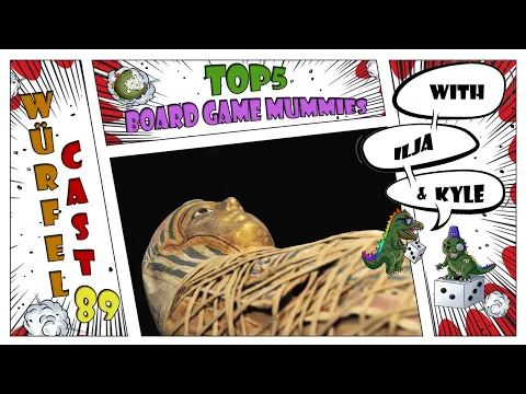 Würfel Cast - Episode 89 - TOP5 Board Game Mummies