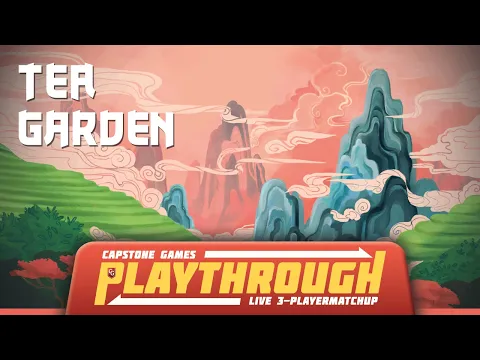 Tea Garden - Capstone Games Live Play - 3 Player Game