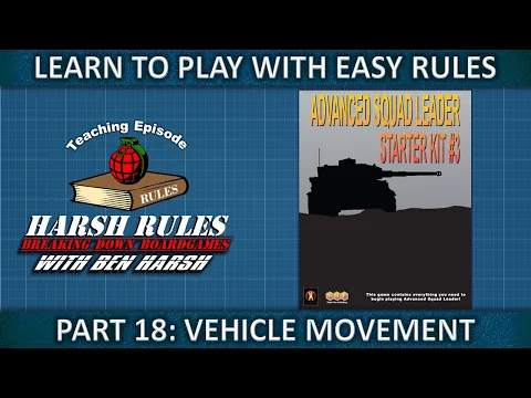 Part 18 Rules Breakdown: Advanced Squad Leader Starter Kit Series