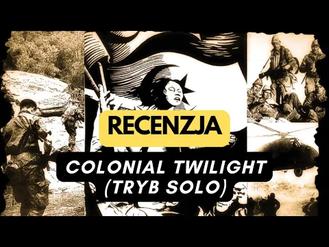 (90) Colonial Twilight (tryb solo) - recenzja (PL)